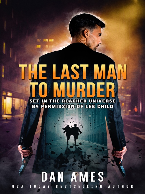 Title details for The Last Man To Murder by Dan Ames - Available